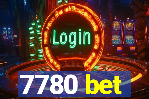 7780 bet
